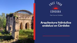 Arquitectura hidráulica andalusí en Córdoba